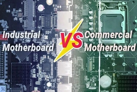 Industrial Motherboard vs Commercial Mainboard